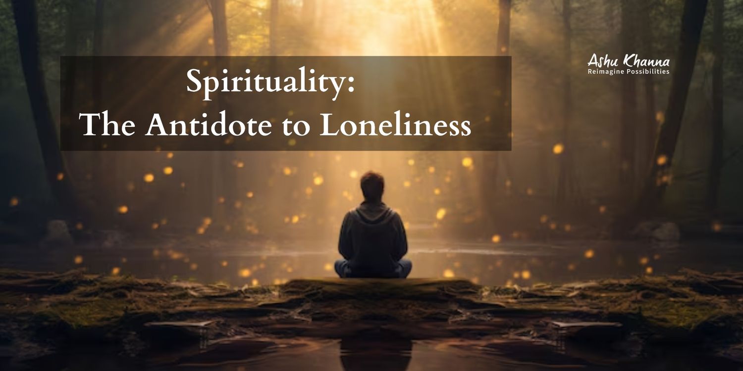 Spirituality : the Antidote to Loneliness